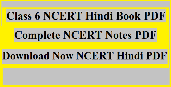 Class 6 NCERT Hindi Book PDF