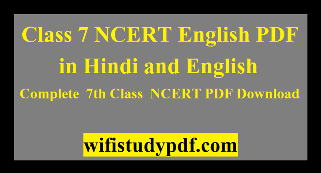 Class 7 NCERT English PDF in Hindi and English