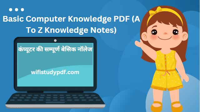 Basic Computer Knowledge PDF (A To Z Knowledge Notes)