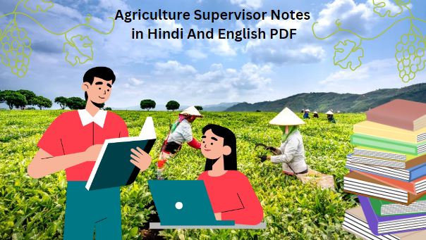 Agriculture Supervisor Notes in Hindi And English PDF